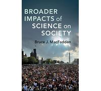 Broader Impacts of Science on Society
