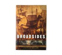Broadsides: The Age of Fighting Sail, 1775-1815