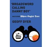 'Broadsword Calling Danny Boy': Watching 'Where Eagles Dare'