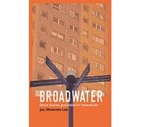Broadwater: A vivid and heartwarming interweaving of community, social history and heritage