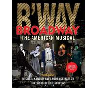 Broadway by Laurence Maslon, Michael Kantor - 9781493047673