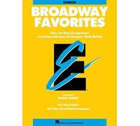 Broadway Favorites: Trombone: Solos and Band Arrangements Correlated with Essent