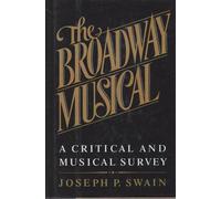 Broadway Musical: A Critical and Musical Survey