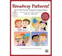 Broadway Partners!: 10 Terrific Partner Songs for Young Singers: 10 Terrific Partner Songs for Young Singers, Book & CD (Partner Songbooks)