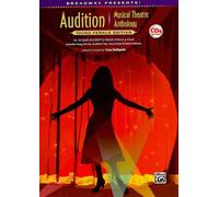 Broadway Presents! Audition Musical Theatre Anthology Young Female Edition: 16-32 Bar Excerpts from Stage & Film: Includes Song Set-up & Audition Tips, Vocal Style & Genre Indexes