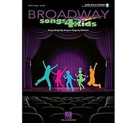 Broadway Songs 4 Kids: Songs Originally Sung on Stage by Children