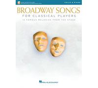 Broadway Songs for Classical Players-Cello/Piano. Includes Audio Online: With Online Audio of Piano Accompaniments