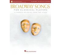 Broadway Songs for Classical Players - Clarinet and Piano: With Online Audio of Piano Accompaniments