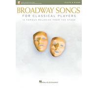 Broadway Songs for Classical Players - Flute and Piano: With Online Audio of Piano Accompaniments