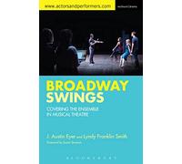 Broadway Swings: Covering the Ensemble in Musical Theatre