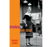 Broadway to Main Street: How Show Tunes Enchanted America