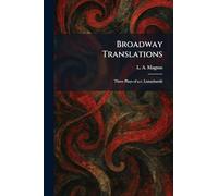 Broadway Translations: Three Plays of A.v. Lunacharski