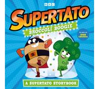Broccoli Boogie: A Supertato Storybook : As Seen on BBC CBeebies