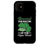 Broccoli The Bacon Of The Vegan World Healthy Vegetarian Case for iPhone 11