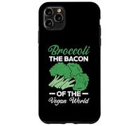 Broccoli The Bacon Of The Vegan World Healthy Vegetarian Case for iPhone 11 Pro Max