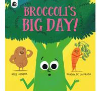 Broccoli's Big Day!