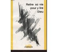 -. [broché] by relire sa vie pour y lire dieu
