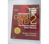 Brochert's Crush Step 2: The Ultimate USMLE Step 2 Review