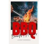 Brochettes et Marinades: Découvrez plus de 100 idées de marinades savoureuses (Série culinaire)