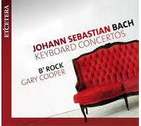 B'Rock & Gary Cooper - BACH, Johann Sebastian:Keyboard Concertos