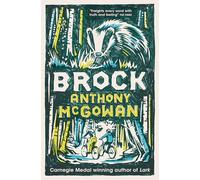 Brock: NEW edition | From the Carnegie Medal-winning author of Lark (Dyslexia-friendly): Book 1 (The Truth of Things)