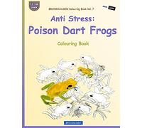 BROCKHAUSEN Colouring Book Vol. 7 - Anti Stress: Poison Dart Frogs: Colouring Book: Volume 7
