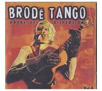BRODE TANGO - Ordre De Dispersion - Volume Six