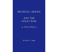 Brodick - Arran and the Great War 1914-1918