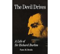 Brodie ∗devil Drives∗ - A Life Of Sir Ri: A Life of Sir Richard Burton