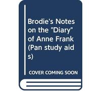 Brodie's Notes on the "Diary" of Anne Frank (Pan study aids)