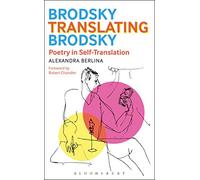 Brodsky Translating Brodsky: Poetry in Self-Translation