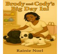 Brody and Cody's big day in!: When Mom's Away, the Puppies Will Play!