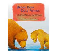Brody Bear Goes Fishing: O Urso Brody vai pescar : Babl Children's Books in Portuguese and English
