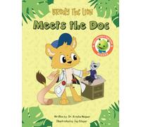 Brody The Lion Meets the Doc: Teaching Children about Autism, Emotions, Acceptance, and Self-Regulation