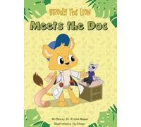 Brody the Lion Meets the Doc : Teaching Children about Autism, Emotions, Acceptance, and Self-Regulation