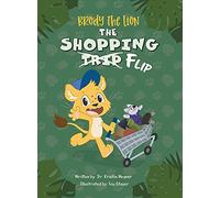 Brody The Lion: The Shopping Flip - Teaching Kids about Autism, Big Emotions, and Self-Regulation: 3