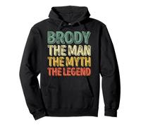 Brody The Man The Myth The Legend First Name Father's Day Pullover Hoodie
