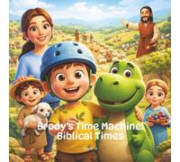 Brody's Time Machine: Biblical Times