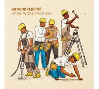 Broederliefde - Hard Work Pays Off 2 [VINYL]