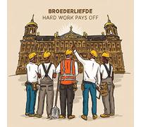 Broederliefde - Hard Work Pays Off
