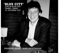 Broetzmann.Bauer - Blue City