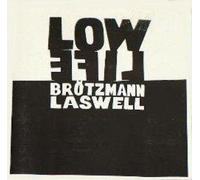 Broetzmann - Low Life