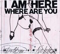 Brötzmann / Noble - I Am Here, Where Are You
