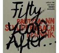 Brötzmann Schlippenbach Bennink - Fifty Years After... Live at the Lila Eule 2018