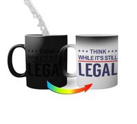 BroiderStudio Think While Its Still Legal Free Speech Anti Censorship Magic Mug | Funny Novelty Magic Mugs for Coffee Tea 330ml