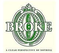 BROKE - A Clear Perspective of Nothing