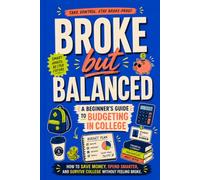 Broke but Balanced: A Beginner’s Guide to Budgeting in College