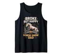 Broke but Happy Horse Show Dad Jumping Equestrian Tank Top
