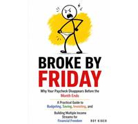 Broke by Friday: Why Your Paycheck Disappears Before the Month Ends