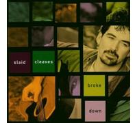 Broke Down by Cleaves, Slaid (2000) Audio CD